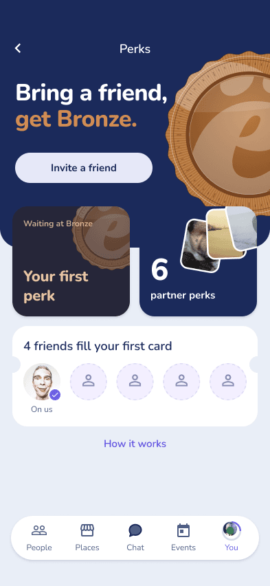 Perks: bring a friend, get Bronze
